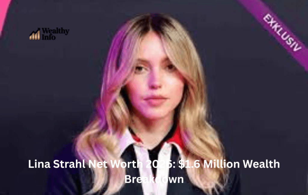 Lina Strahl Net Worth 2026: $1.6 Million Wealth Breakdown
