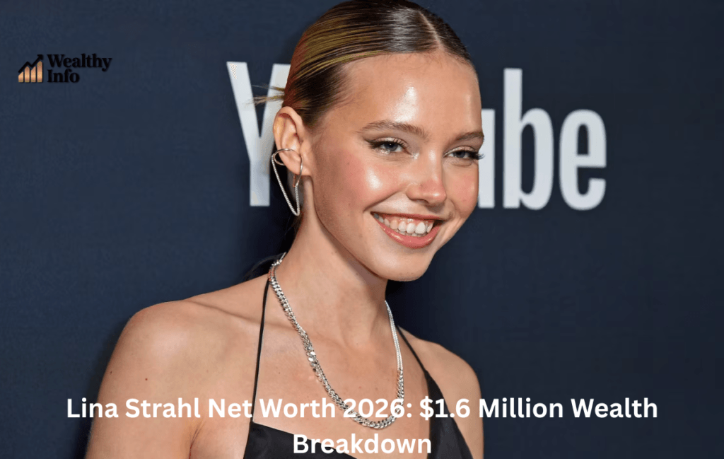 Lina Strahl Net Worth 2026: $1.6 Million Wealth Breakdown