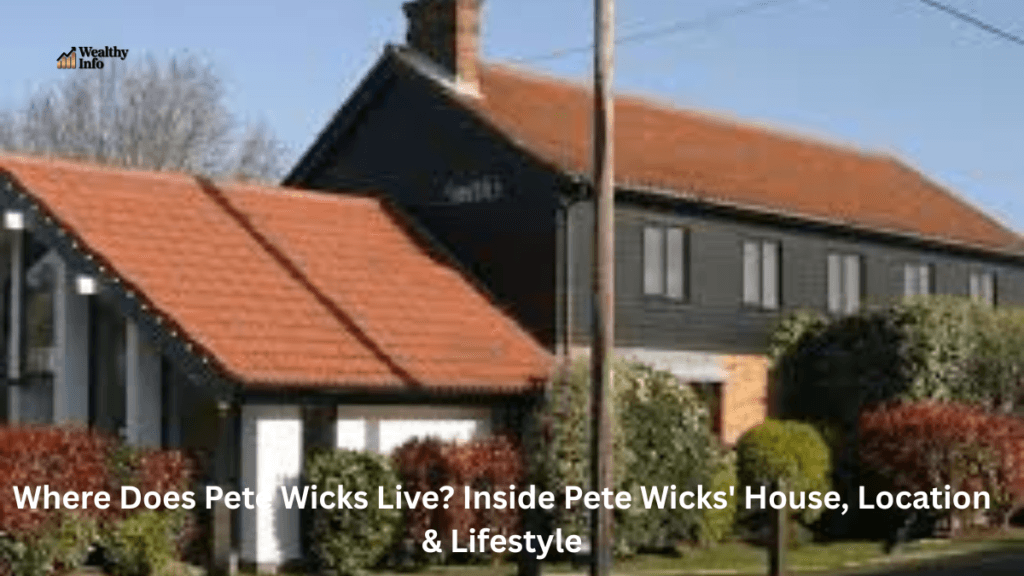 Where Does Pete Wicks Live Now? (Current Home Location Explained)